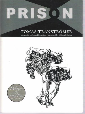 Prison by Jonas Ellerström, Tomas Tranströmer