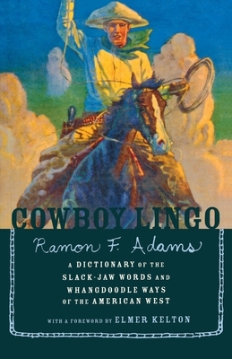 Cowboy Lingo by Ramon F. Adams