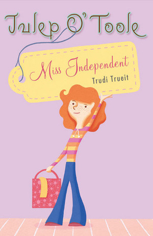 Miss Independent by Trudi Trueit