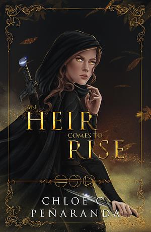 An Heir Comes to Rise by Chloe C. Peñaranda