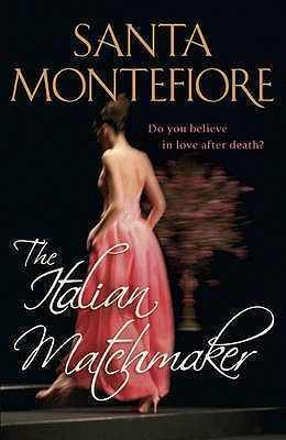 The Italian Matchmaker by Santa Montefiore