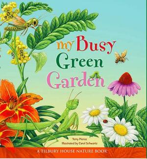 My Busy Green Garden by Terry Pierce