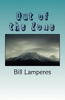 Out of the Zone by Bill Lamperes