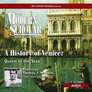 A History of Venice: Queen of the Seas by Thomas F. Madden