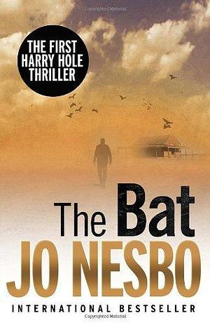 The Bat by Jo Nesbo by Jo Nesbø, Jo Nesbø