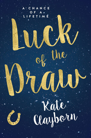 Luck of the Draw by Kate Clayborn