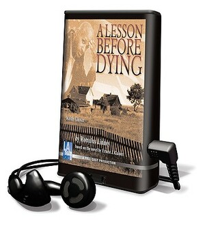 A Lesson Before Dying [With Earphones] by Romulus Linney