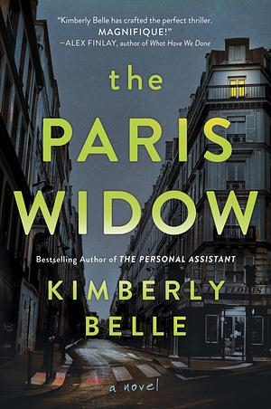 The Paris Widow: A Thrilling Search for Truth in Paris after a Vacation Turns Deadly by Kimberly Belle, Kimberly Belle