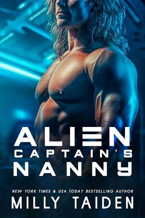 Alien Captain's Nanny by Milly Taiden