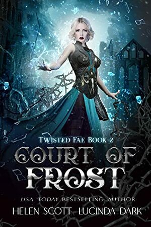 Court of Frost by Lucinda Dark, Helen Scott
