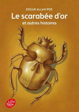 Le Scarabée D'Or Et Autres Histoires by Henri Galeron, Edgar Allan Poe