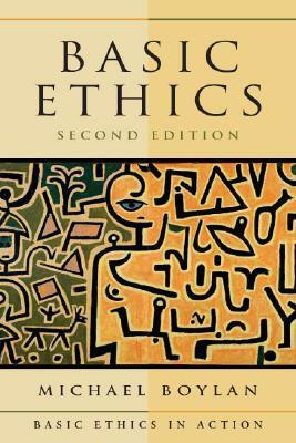 Basic Ethics by Michael Boylan