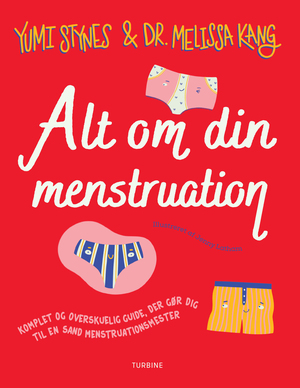 Alt om din menstruation by Melissa Kang, Yumi Stynes