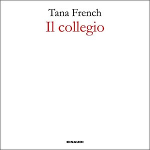 Il collegio by Tana French