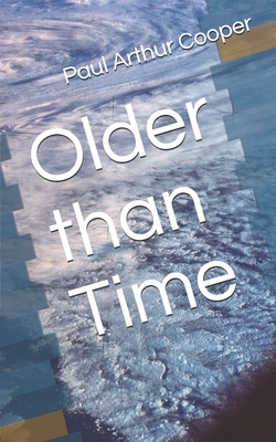 Older than Time by Paul Cooper