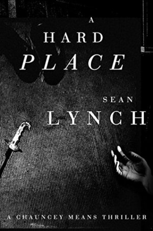 A Hard Place by Sean Lynch