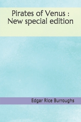 Pirates of Venus: New special edition by Edgar Rice Burroughs