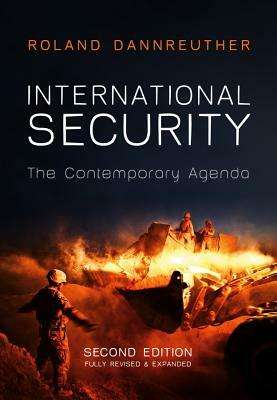 International Security: The Contemporary Agenda by Roland Dannreuther