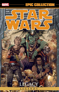 Star Wars Legends Epic Collection: Legacy, Vol. 2 by Jan Duursema, Alan Robinson, Omar Francia, Kajo Baldisimo, John Ostrander