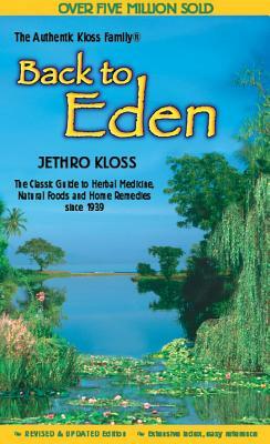 Back to Eden Cookbook by Jethro Kloss Family