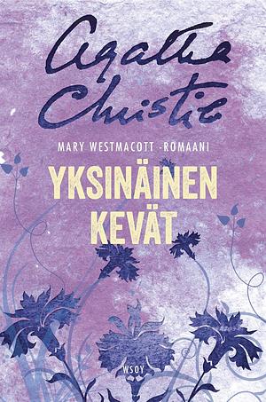 Yksinäinen kevät by Mary Westmacott, Agatha Christie