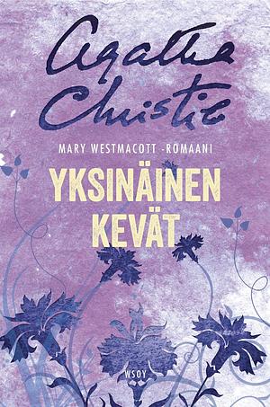 Yksinäinen kevät by Agatha Christie, Mary Westmacott