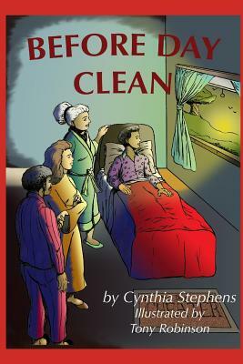 Before Day Clean by Cynthia Stephens