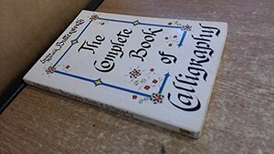 Complete Book of Calligraphy by Emma Macalik Butterworth