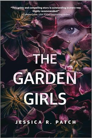 The Garden Girl by Jessica R. Patch