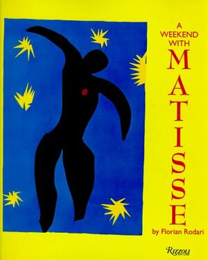 Weekend with Matisse by Florian Rodari