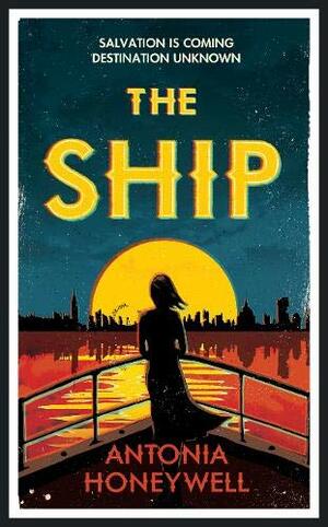 The Ship by Antonia Honeywell