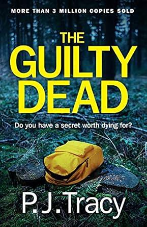 The Guilty Dead by P.J. Tracy