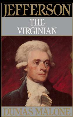 Jefferson the Virginian - Volume I by Dumas Malone