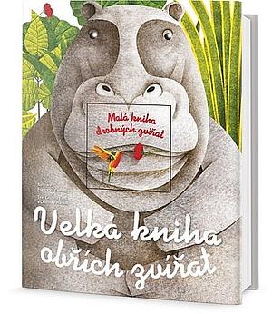 Velká kniha obřích zvířat / Malá kniha drobných zvířa by Cristina Peraboni, Cristina M. Banfi