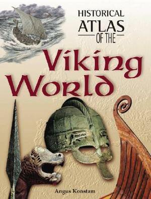 Historical Atlas of the Viking World by Angus Konstam