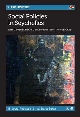 Social Policies in Seychelles by Marie-Therese Purvis, Liam Campling, Hansel Confiance