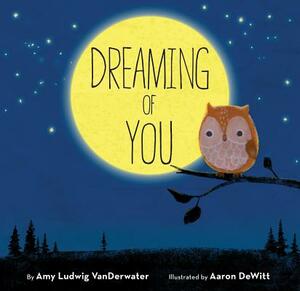 Dreaming of You by Amy Ludwig VanDerwater