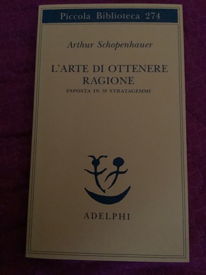 L'arte di ottenere ragione esposta in 38 stratagemmi by Arthur Schopenhauer