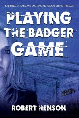 Playing the Badger Game by Robert Henson