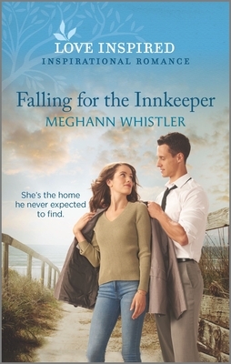 Falling for the Innkeeper by Meghann Whistler