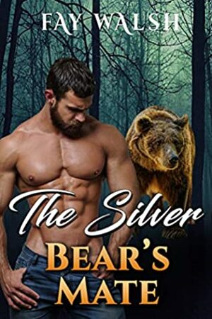 The Silver Bear's Mate by Fay Walsh