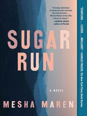 Sugar Run by Mesha Maren