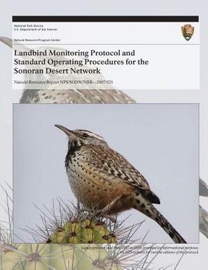 Landbird Monitoring Protocol and Standard Operating Procedures for the Sonoran Desert Network by Theresa Mau-Crimmins, Debbie Angell, Aaron D. Flesch