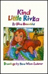 Kind Little Rivka by Dina Rosenfeld