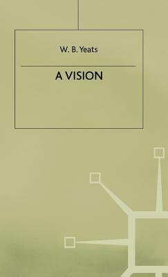 The Vision by Walter Kelly Hood, W.B. Yeats, George Mills Harper
