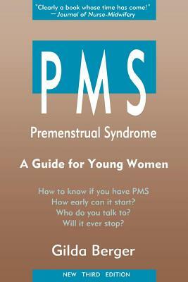 Pms: Premenstrual Syndorme: A Guide for Young Women by Gilda Berger