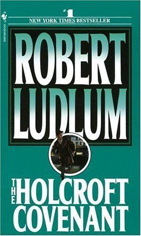 The Holcroft Covenant by Robert Ludlum