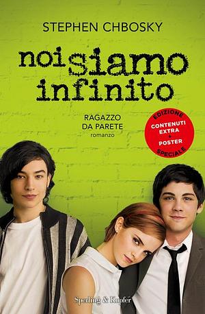Noi siamo infinito by Stephen Chbosky