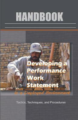 Developing a Performance Work Statment in a Deployed Environment Handbook by United States Army