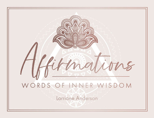 Affirmations: Words of Inner Wisdom by Lorriane Anderson